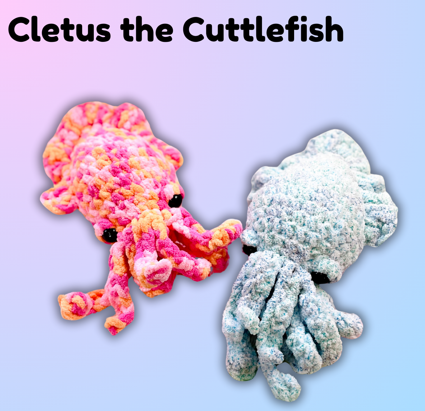 Cletus the Cuttlefish - Crochet Pattern - Digital File ONLY